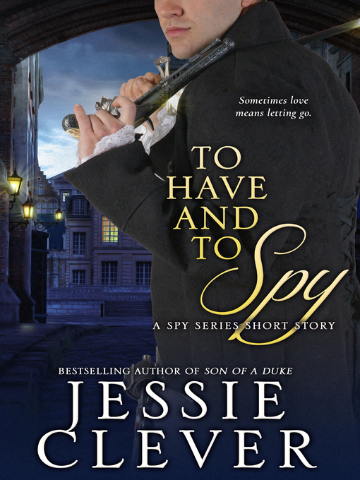 Title details for To Have and to Spy by Jessie Clever - Available